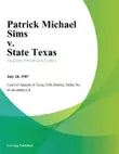 Patrick Michael Sims v. State Texas synopsis, comments