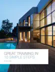 Great Training In 10 Simple Steps synopsis, comments