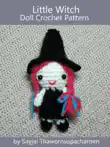 Little Witch Doll Crochet Pattern synopsis, comments