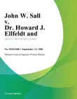 John W. Sall v. Dr. Howard J. Ellfeldt and synopsis, comments