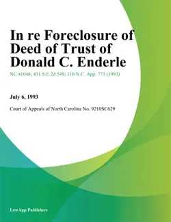 in re foreclosure of deed of trust of donald c. enderle book cover image