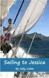 Sailing to Jessica synopsis, comments