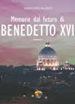 Memorie dal futuro di Benedetto XVI synopsis, comments