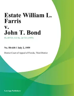 estate william l. farris v. john t. bond book cover image
