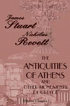 the antiquities of athens and other monuments of greece. book cover image