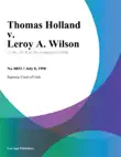 Thomas Holland v. Leroy A. Wilson synopsis, comments