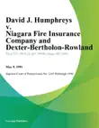David J. Humphreys v. Niagara Fire Insurance Company and Dexter-Bertholon-Rowland synopsis, comments