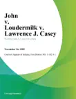 John v. Loudermilk v. Lawrence J. Casey synopsis, comments