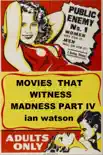 Movies That Witness Madness Part IV synopsis, comments