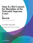State Ex Rel Counsel for Discipline of the Nebraska Supreme Court v. Dortch synopsis, comments