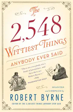 the 2,548 wittiest things anybody ever said book cover image