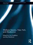 Wallace Stevens, New York, and Modernism synopsis, comments