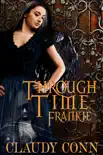 Through Time-Frankie sinopsis y comentarios