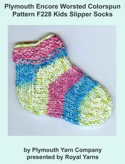 plymouth encore worsted colorspun yarn pattern f228 kids slipper socks book cover image