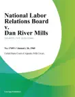 National Labor Relations Board V. Dan River Mills sinopsis y comentarios
