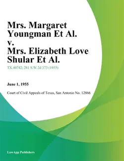 mrs. margaret youngman et al. v. mrs. elizabeth love shular et al. book cover image