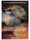 Crash Course in Jewish History Volume 2