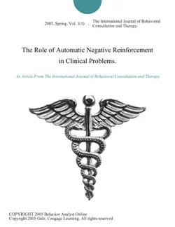 the role of automatic negative reinforcement in clinical problems. book cover image