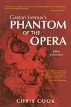Gaston Leroux's Phantom Of The Opera sinopsis y comentarios