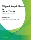 Miguel Angel Flores v. State Texas synopsis, comments