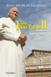 San Juan Pablo II sinopsis y comentarios