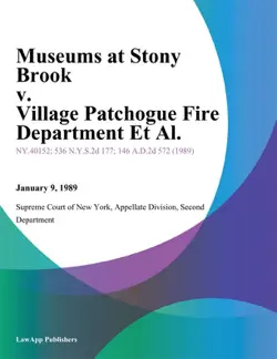 museums at stony brook v. village patchogue fire department et al. book cover image