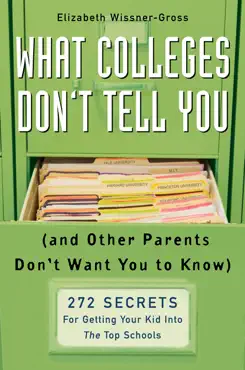 what colleges don't tell you (and other parents don't want you to know) book cover image