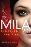MILA 2.0: Origins: The Fire e-book
