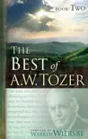 The Best of A. W. Tozer Book Two synopsis, comments