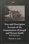 True and Descriptive Account of the Assassination of Joseph and Hyrum Smith synopsis, comments
