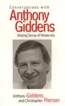 Conversations with Anthony Giddens synopsis, comments