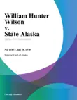 William Hunter Wilson v. State Alaska sinopsis y comentarios
