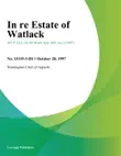 In Re Estate of Watlack synopsis, comments