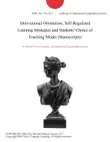 Motivational Orientation, Self-Regulated Learning Strategies and Students' Choice of Teaching Model (Manuscripts) sinopsis y comentarios