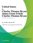 United States v. Charles Thomas Bryan James Eston Echols Charles Thomas Bryan synopsis, comments