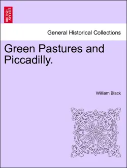 green pastures and piccadilly. vol. i book cover image