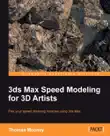 3ds Max Speed Modeling for 3D Artists synopsis, comments