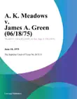A. K. Meadows v. James A. Green synopsis, comments