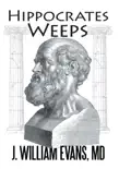 Hippocrates Weeps sinopsis y comentarios