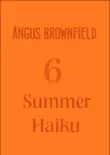 6 Summer Haiku synopsis, comments