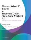 Matter Adam C. Powell v. Supreme Court State New York Et Al. sinopsis y comentarios