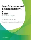 John Matthews and Beulah Matthews v. Larry synopsis, comments