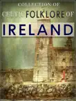 Collection of Celtic Folklore of Ireland synopsis, comments