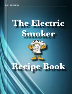 the electric smoker recipe book book cover image