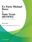 Ex Parte Michael Rowe v. State Texas synopsis, comments