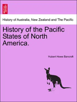history of the pacific states of north america. vol. ii imagen de la portada del libro
