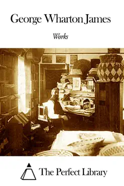 works of george wharton james book cover image