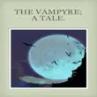 The Vampyre; A Tale sinopsis y comentarios