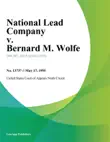 National Lead Company v. Bernard M. Wolfe synopsis, comments