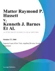 Matter Raymond P. Hassett v. Kenneth J. Barnes Et Al. synopsis, comments